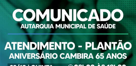 Autarquia Municipal de Saúde de Cambira terá atendimento em regime de plantão durante as comemorações dos 65 anos do município